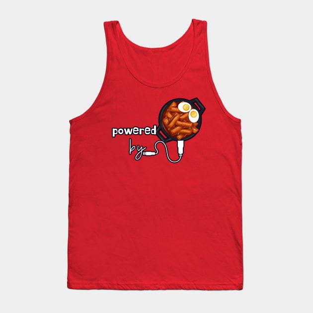 Powered by Tteokbokki Tank Top by leBoosh-Designs